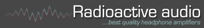 Radioactive Audio ... best quality headphone amplifiers